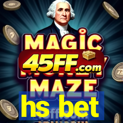 hs bet